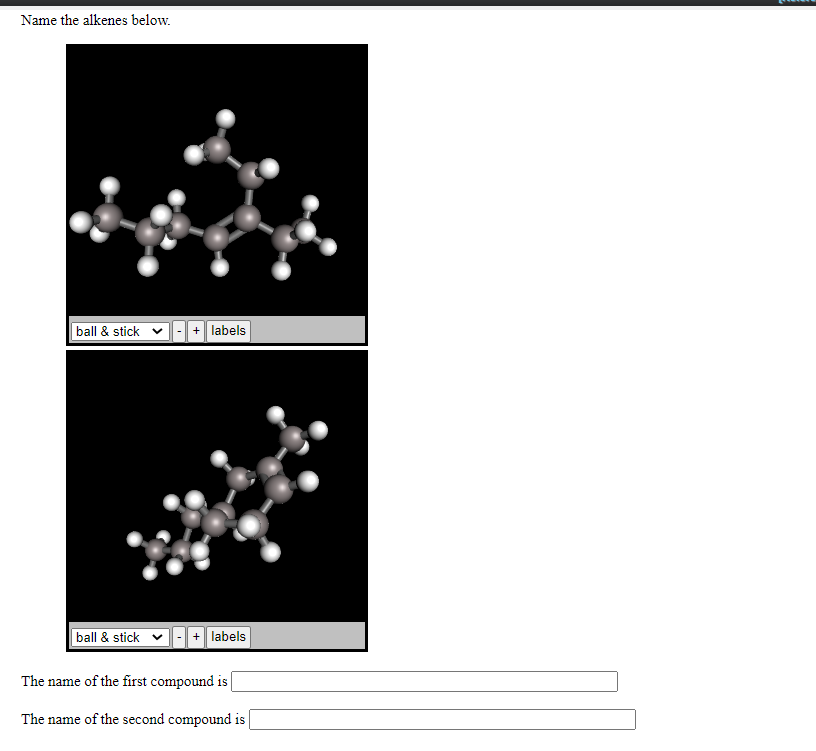 Name The Alkenes Below Ball Stick Labels Ball Stick Labels The Name Of The First Compound Is The Name Of The Seco 1