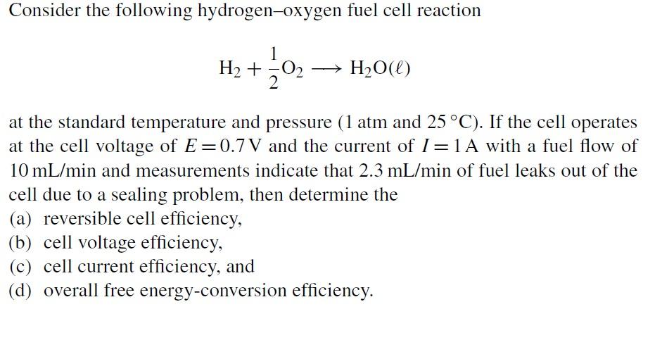 Consider The Following Hydrogen Oxygen Fuel Cell Reaction 1 H2 02 H2o L 02 At The Standard Temperature And Pressu 1