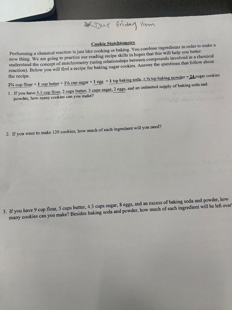 Due Friday 11pm Cookie Stoichiometry Performing A Chemical Reaction Is Just Like Cooking Or Baking You Combine Ingredie 1