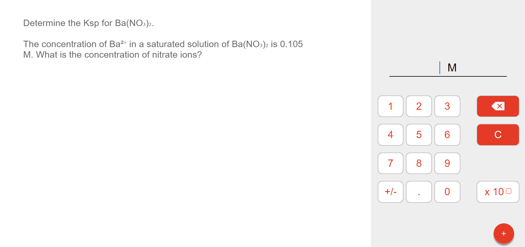 Determine The Ksp For Ba No3 2 The Concentration Of Ba2 In A Saturated Solution Of Ba No3 2 Is 0 105 M What Is The Co 1