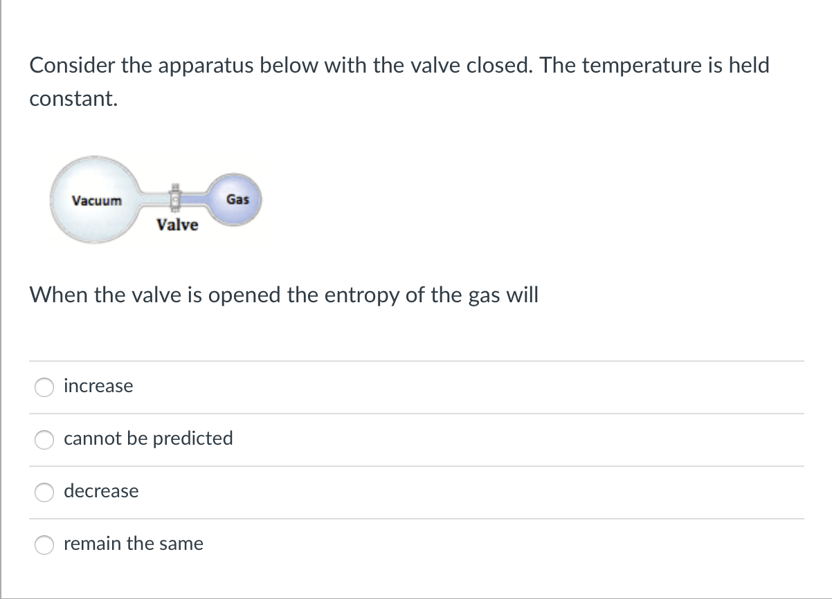 Consider The Apparatus Below With The Valve Closed The Temperature Is Held Constant Vacuum Gas Valve When The Valve Is 1