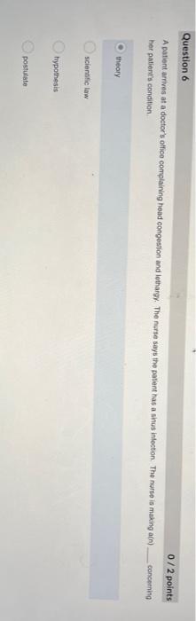 Question 6 0 2 Points A Patient Arrives At A Doctor S Office Complaining Head Congestion And Lethargy The Nurse Says Th 1