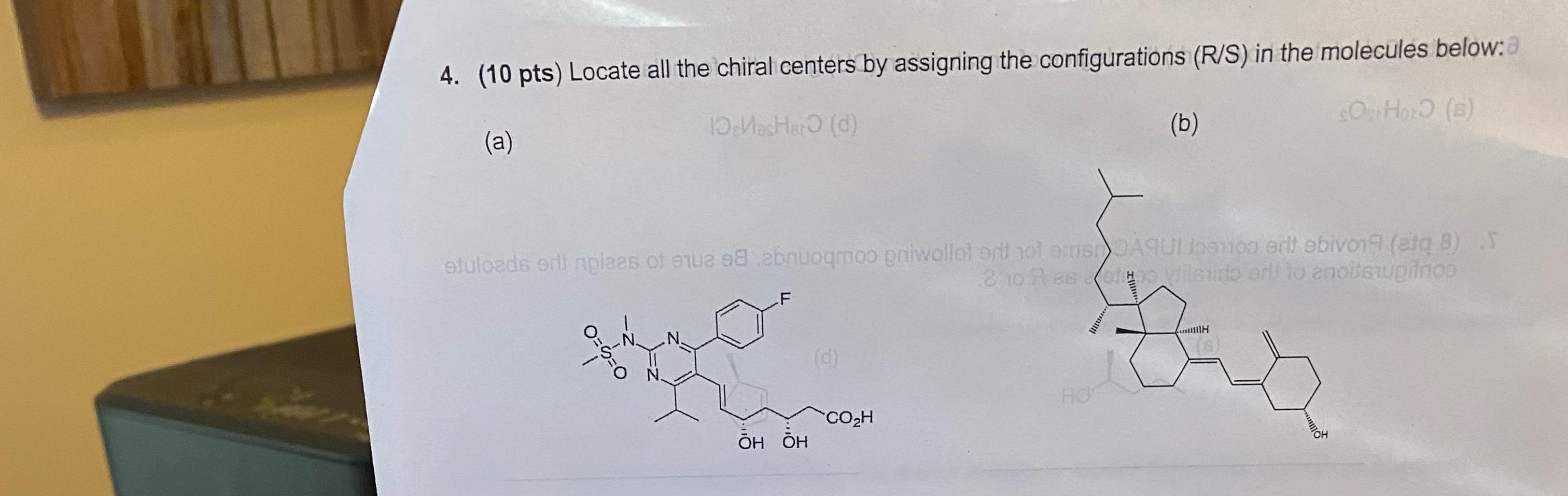 4 10 Pts Locate All The Chiral Centers By Assigning The Configurations R S In The Molecules Below Ho Jo B Me Har 1