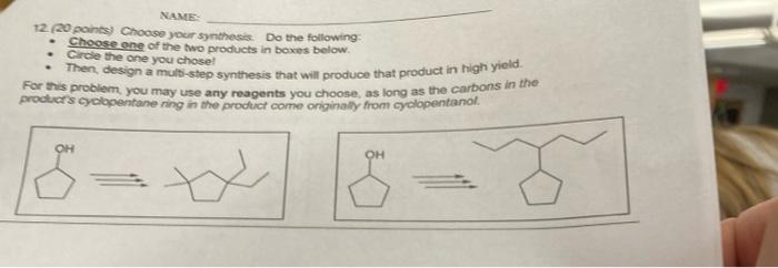 Name 12 20 Points Choose Your Synthesis Do The Following Choose One Of The Two Products In Boxes Below Circle The 2