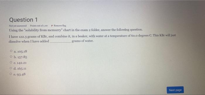 Question 1 Not Yet And Points Out Of 1 00 Remove Flag Using The Solubility From Mcmurry Chart In The Exam 2 Folder An 1