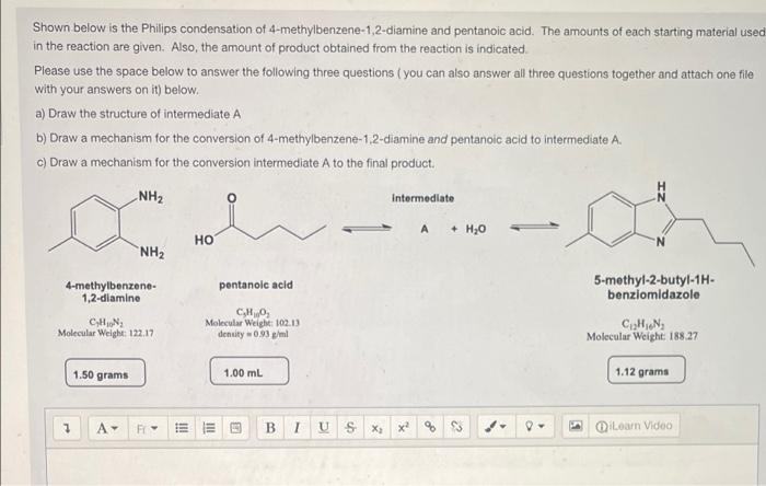 Shown Below Is The Philips Condensation Of 4 Methylbenzene 1 2 Diamine And Pentanoic Acid The Amounts Of Each Starting 2