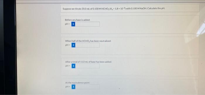 Suppose We Titrate 200 Ml Of 0 100 Mhchozik 18 10 With 0 100 M Naoh Calculate The Ph Before Any Base Is Added Ph 1