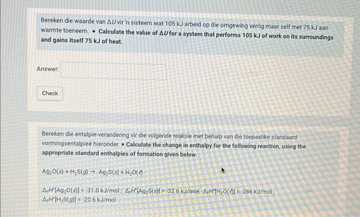 Bereken Die Waarde Van Au Vir N Sisteem Wat 105 Kj Arbeid Op Die Omgewing Verrig Maar Self Met 75 Kj Aan Warmte Toeneem 1
