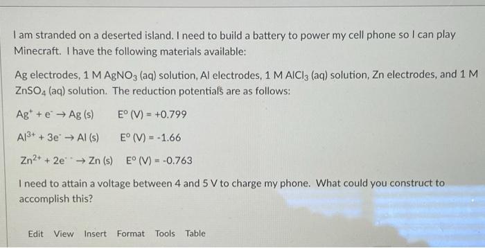 I Am Stranded On A Deserted Island I Need To Build A Battery To Power My Cell Phone So I Can Play Minecraft I Have The 1