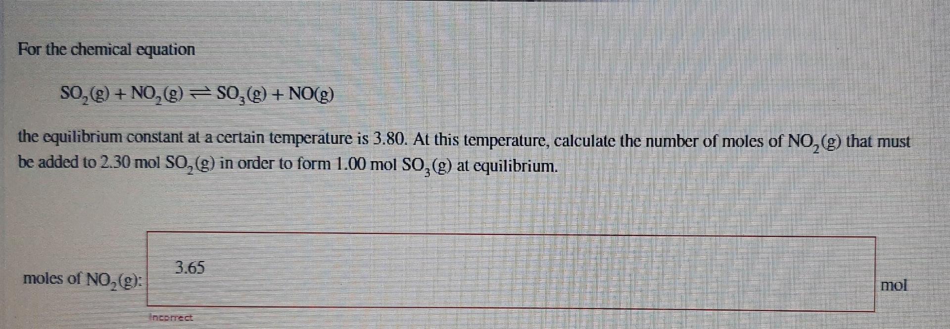 For The Chemical Equation So 0 No 0 80 0 No G The Equilibrium Constant At A Certain Temperature Is 3 80 At 2