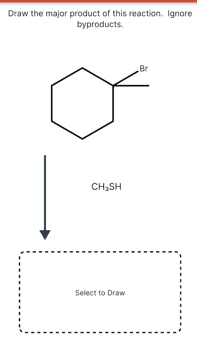 Draw The Major Product Of This Reaction Ignore Byproducts Br Ch3sh 1 1 Select To Draw 1
