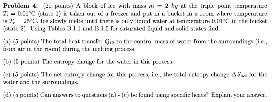 Problem 4 20 Points A Block Of Ice With Mass M 2 Kg At The Triple Point Temperature M Ti 0 01 C State 1 Is Take 1