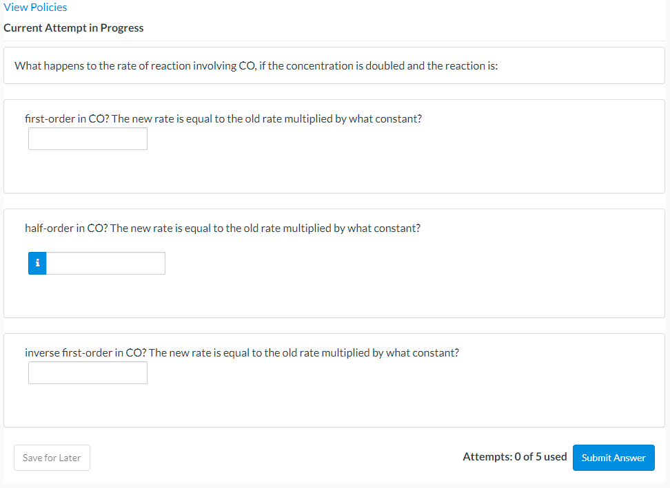 View Policies Current Attempt In Progress What Happens To The Rate Of Reaction Involving Co If The Concentration Is Dou 1
