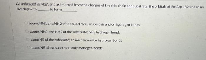 As Indicated In Mol And As Inferred From The Charges Of The Side Chain And Substrate The Orbitals Of The Asp 189 Side 1