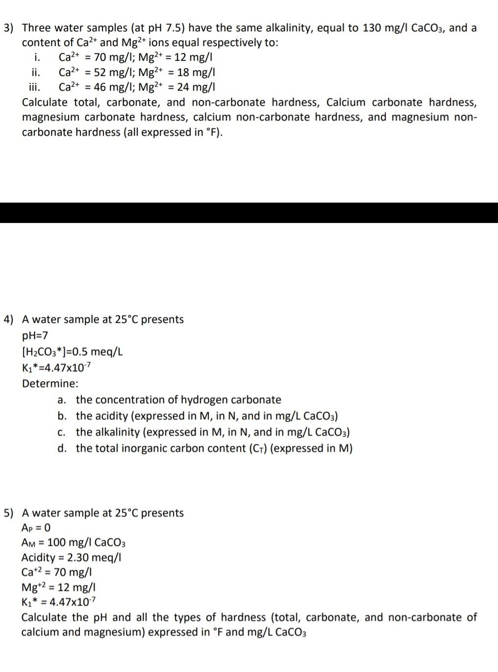 3 Three Water Samples At Ph 7 5 Have The Same Alkalinity Equal To 130 Mg L Caco3 And A Content Of Ca2 And Mg2 I 1