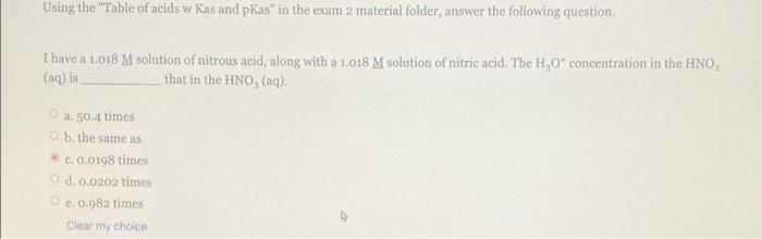 Using The Table Of Acids W Kas And P Kas In The Exam 2 Material Folder Answer The Following Question I Have A 1 018 M 1