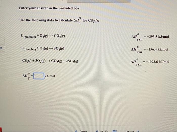 Enter Your Answer In The Provided Box 0 Use The Following Data To Calculate Ah For Cs2co F Graphite O2 G C02 8 1