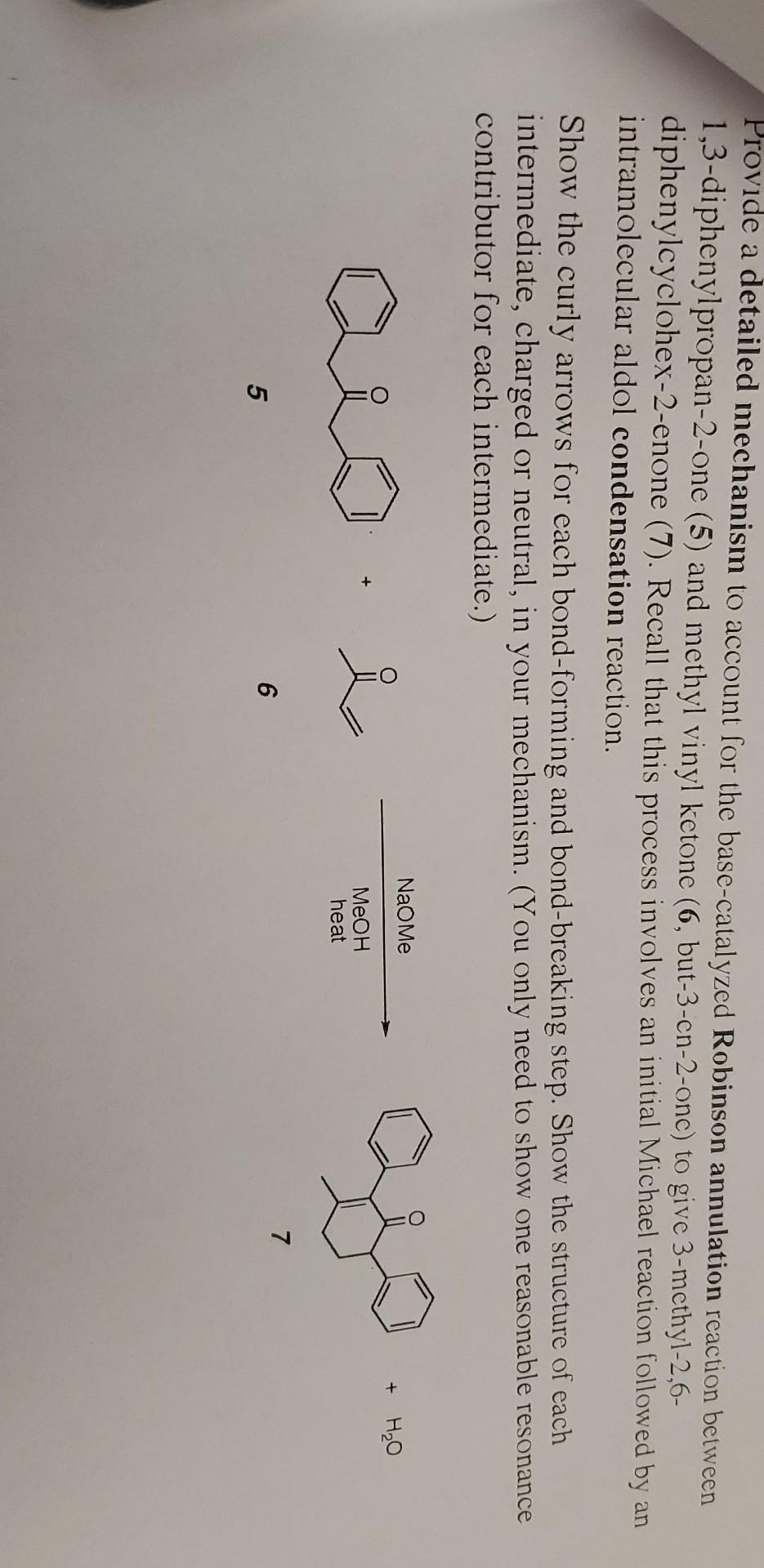 Provide A Detailed Mechanism To Account For The Base Catalyzed Robinson Annulation Reaction Between 1 3 Diphenylpropan 2 1