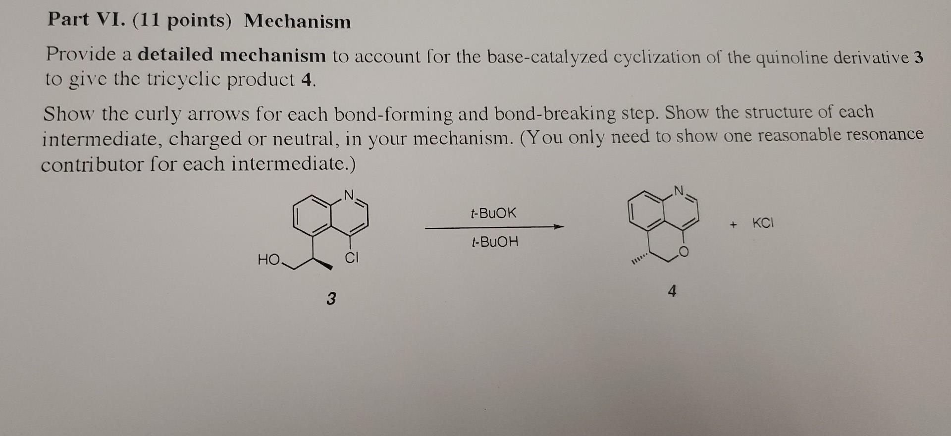 Part Vi 11 Points Mechanism Provide A Detailed Mechanism To Account For The Base Catalyzed Cyclization Of The Quinoli 1