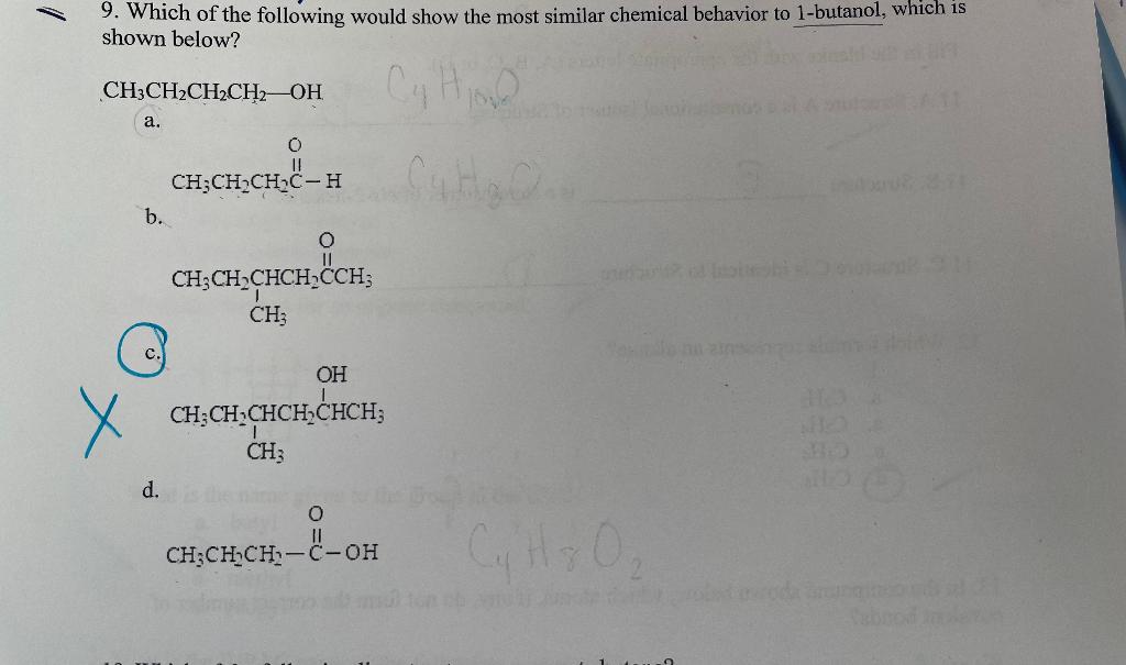 Which Of The Following Would Show The Most Similar Chemical Behavior To 1 Butanol Which Is Shown Below Please Explain 1