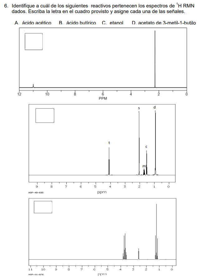 Identify Which Of The Following Reagents The Given 1h Nmr Spectra Belong To Write The Letter In The Box Provided And As 1