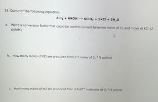13 Consider The Following Equation 301 Koh Kio Skci 3 0 Weite X Conversion Factor That Could Be Used To Convert Bet 1
