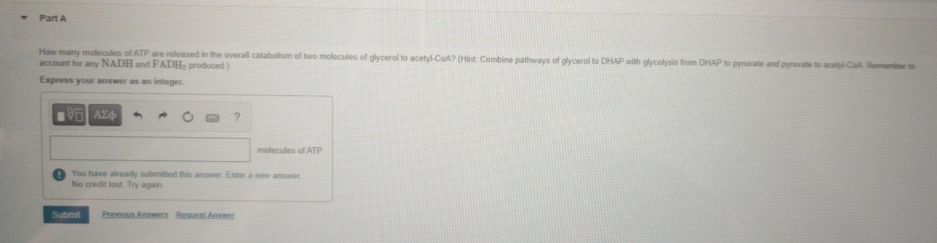 How Many Molecules Of Atp Are Released In The Overall Catabolism Of Two Molecules Of Glycerol To Acetyl Coa Hint Comb 1