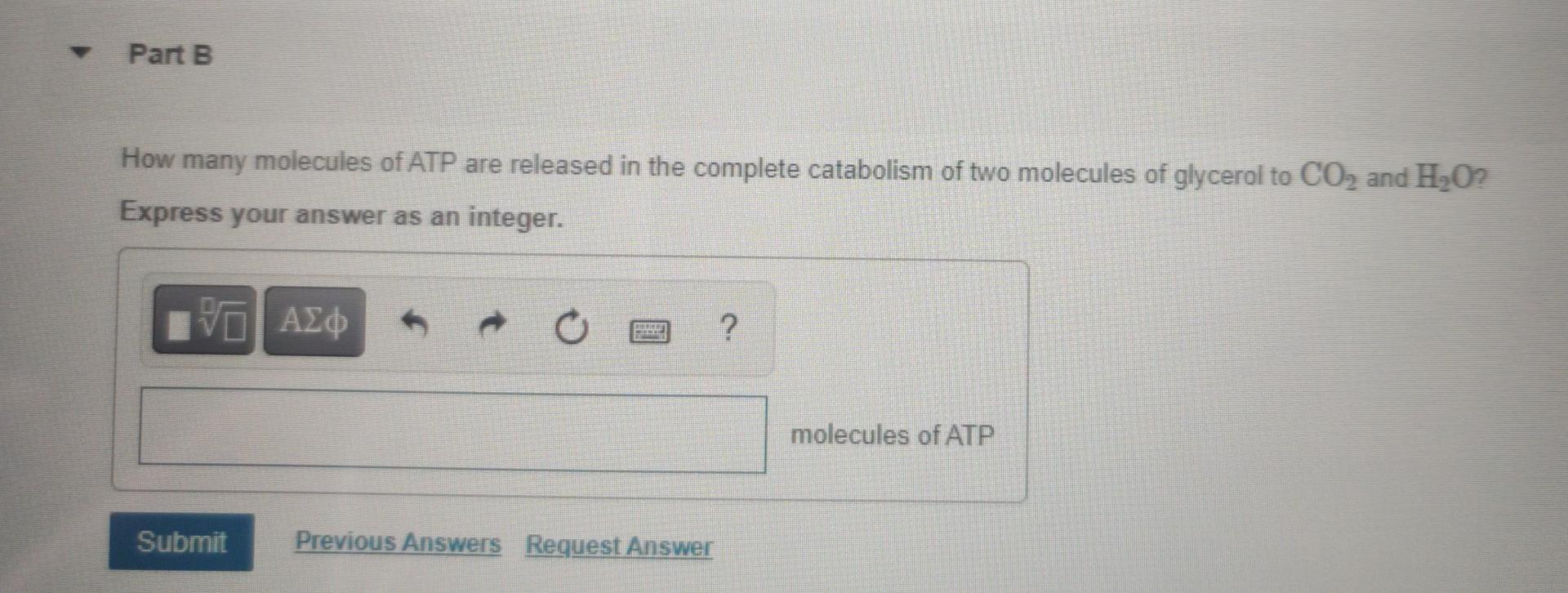 How Many Molecules Of Atp Are Released In The Overall Catabolism Of Two Molecules Of Glycerol To Acetyl Coa Hint Comb 2