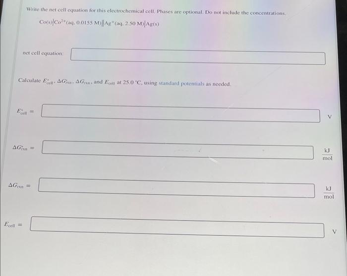Write The Net Cell Equation For This Electrochemical Cell Phases Are Optional Do Not Include The Concentrations Cors 1