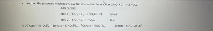 0 Based On The Proposed Mechanism Give The Rate Law For The Reaction 2no Cl2 2 Noci Mechanism Step 1 No C 1