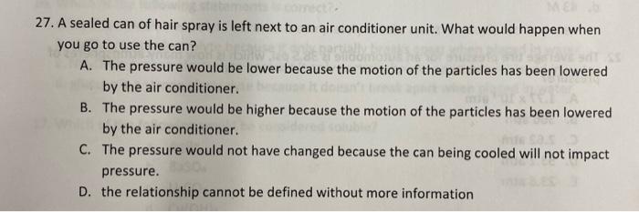 27 A Sealed Can Of Hair Spray Is Left Next To An Air Conditioner Unit What Would Happen When You Go To Use The Can A 1