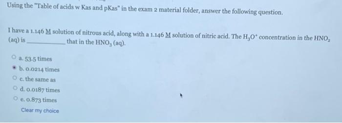 Using The Table Of Acids W Kas And Pkas In The Exam 2 Material Folder Answer The Following Question I Have A 1 146 M 1