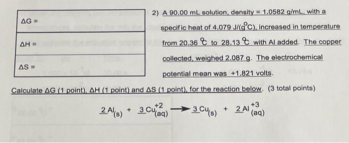 Ag 2 A 90 00 Ml Solution Density 1 0582 G Ml With A Specific Heat Of 4 079 J C Increased In Temperature From 1
