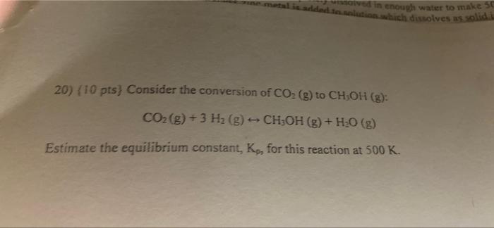 Metal Is Added Solution Which Dissolves As Solid Ved In Enough Water To Make 50 20 10 Pts Consider The Conversion Of 1