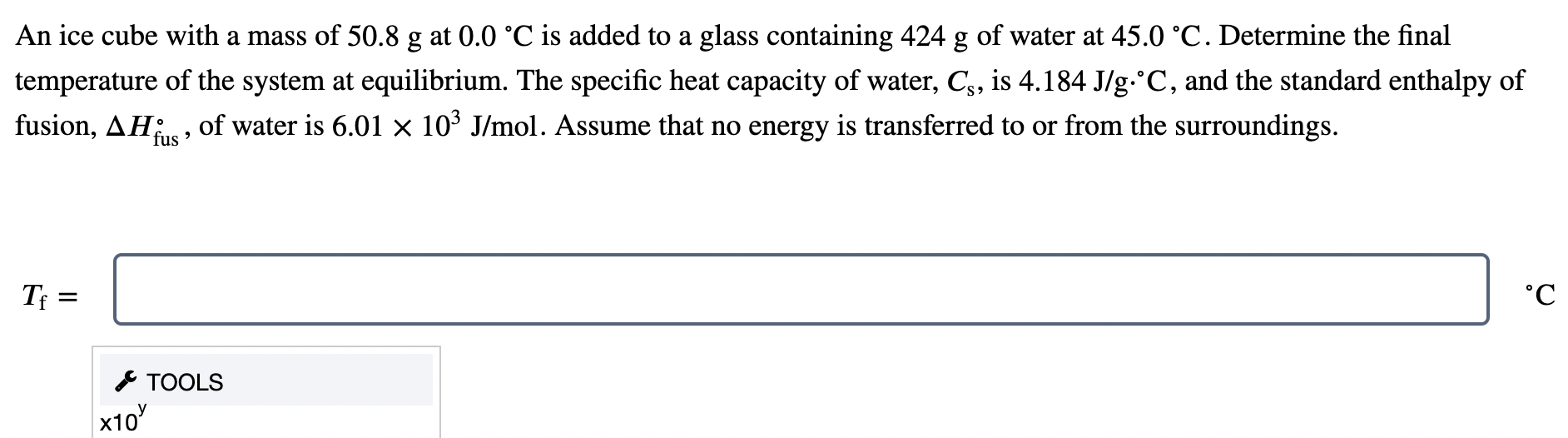An Ice Cube With A Mass Of 50 8 G At 0 0 C Is Added To A Glass Containing 424 G Of Water At 45 0 C Determine The Fina 1
