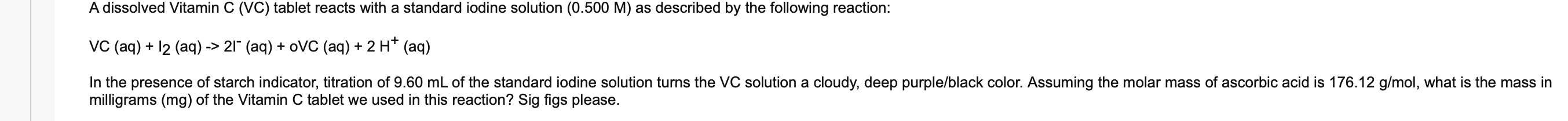 A Dissolved Vitamin C Vc Tablet Reacts With A Standard Iodine Solution 0 500 M As Described By The Following Reactio 1