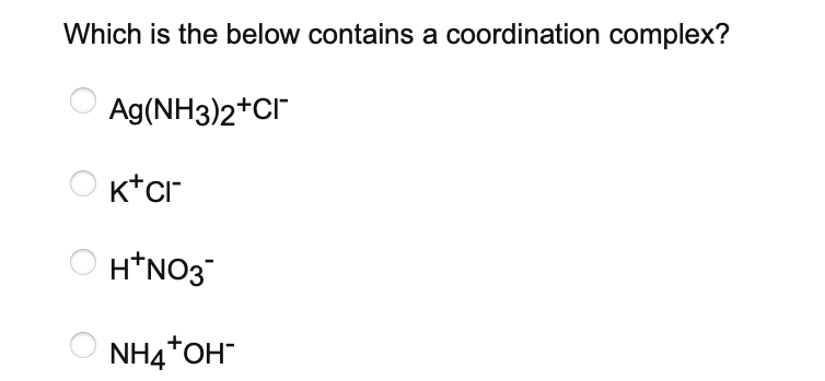 Which Is The Below Contains A Coordination Complex Ag Nh3 2 Ci Ktor H No3 Nh4 Oh 1