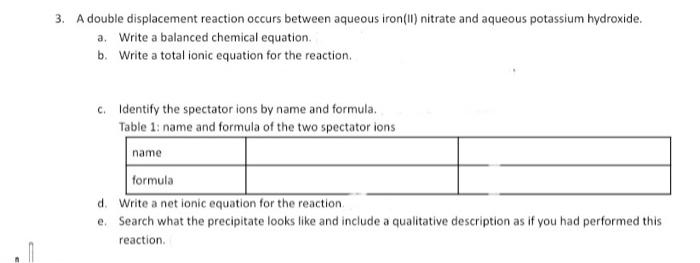 3 A Double Displacement Reaction Occurs Between Aqueous Iron Ii Nitrate And Aqueous Potassium Hydroxide A Write A B 1