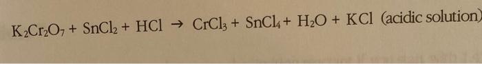 K2cr2o Sncl2 Hcl Crclz Sncl H2o Kcl Acidic Solution 1