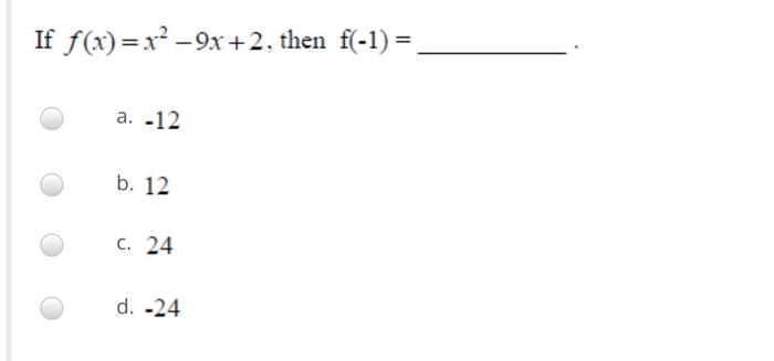 If F X X2 9x 2 Then F 1 A 12 B 12 C 24 D 24 1