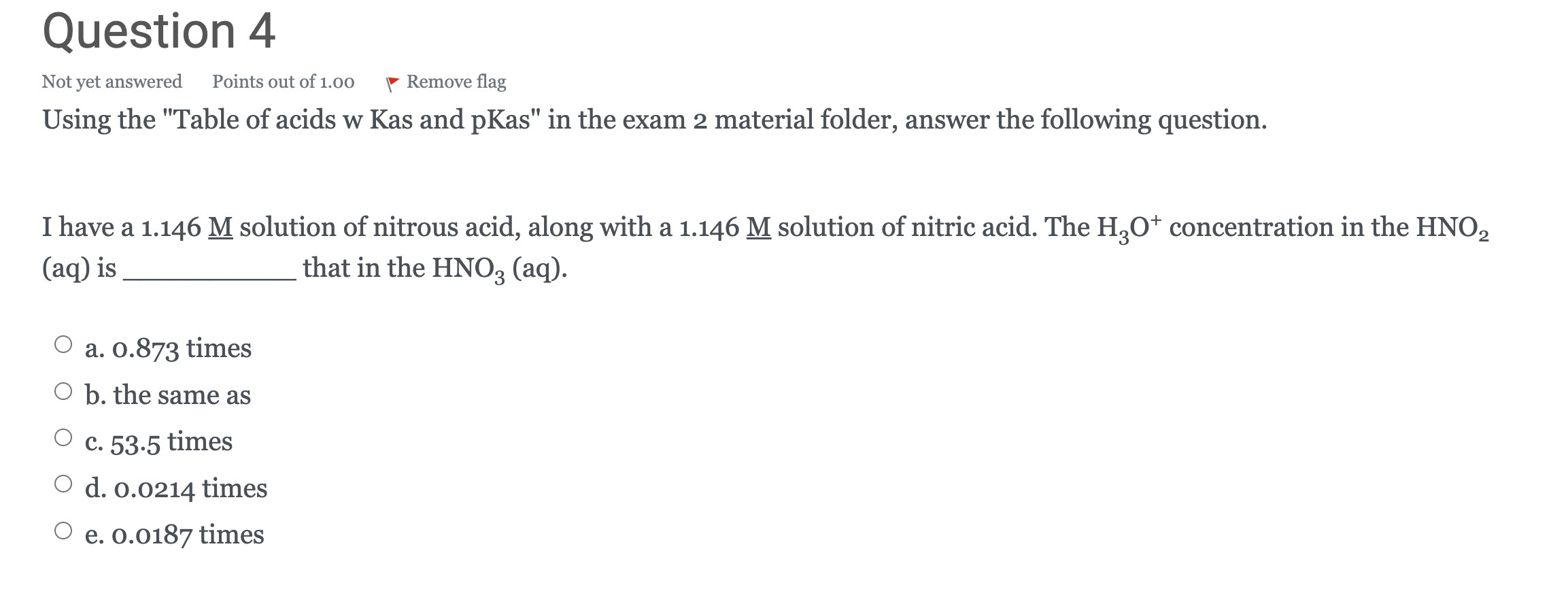 Question 4 Not Yet Answered Remove Flag Using The Table Of Acids W Kas And Pkas In The Exam 2 Material Folder Answer 1