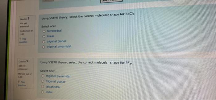 Using Vsepr Theory Select The Correct Molecular Shape For Becl2 Select One Tetrahedral Linear Trigonal Planar Trigona 1