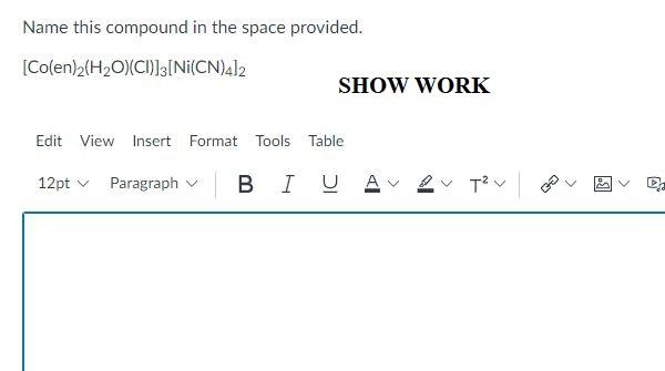 Name This Compound In The Space Provided Colen H2o Cl 3 Ni Cn 412 Show Work Edit View Insert Format Tools Table 12 1