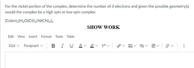 For The Nickel Portion Of The Complex Determine The Number Of D Electrons And Given The Possible Geometry S Would The 1