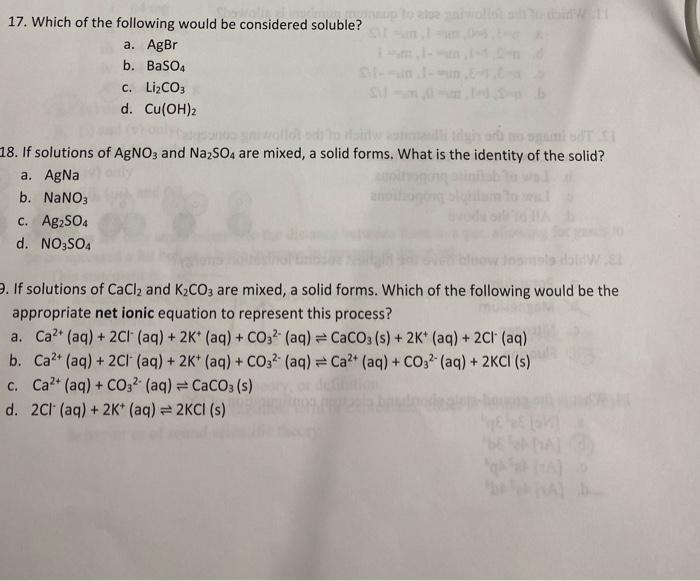 Uplate 17 Which Of The Following Would Be Considered Soluble A Agbr B Baso4 C Li2co3 D Cu Oh 2 18 If Solutions Of 1