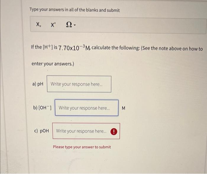 If The Poh Is 3 60 Calculate The Following See The Note Above On How To Enter Your Answers A Ph 10 4 B H 1 Write 2
