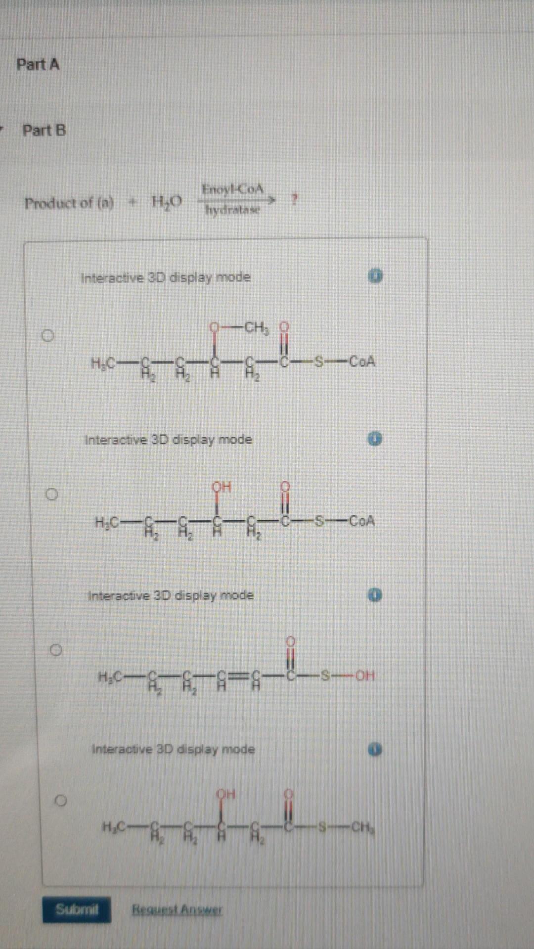 Part A Part B Product Of A H 0 Froyl Coa Hydrata 17 Interactive 3d Display Mode 0 Che H C S Coa Interactive 3d D 1