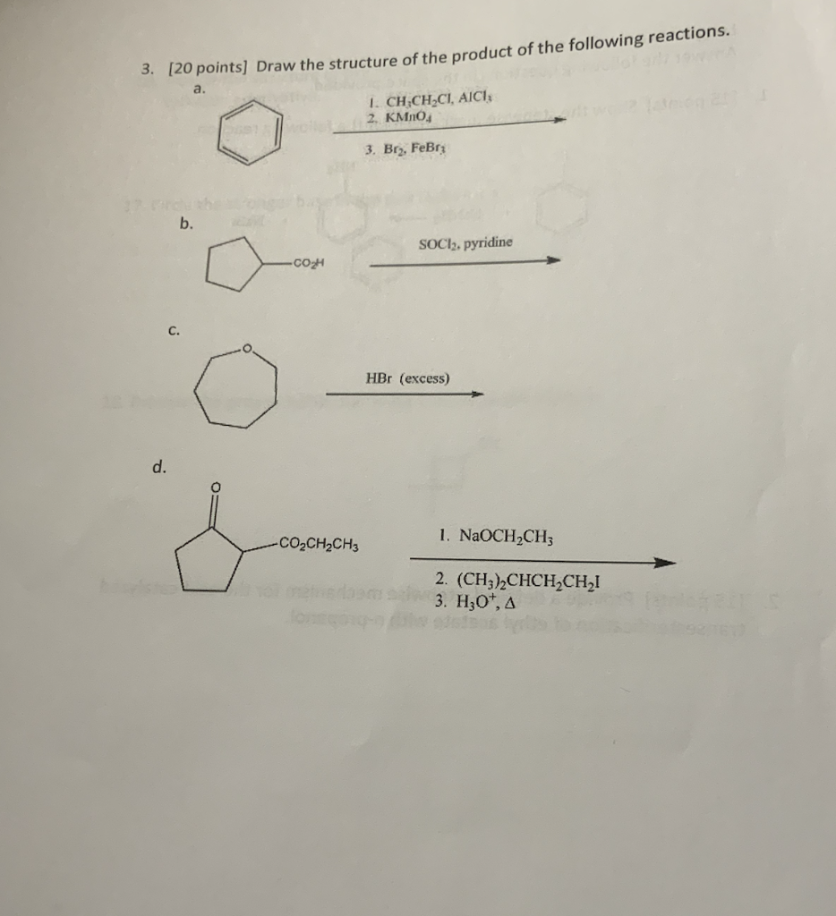 3 20 Points Draw The Structure Of The Product Of The Following Reactions A I Ch Ch Ci Aici 2 Kmno 3 Bry Febr 1