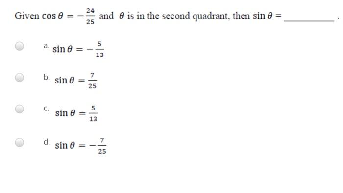 Axis Of The Parabola F X 4 X 5 2 2 Is A X 9 B X 5 C X 9 D X 5 Given Cos E 24 25 And Is In The Secon 2