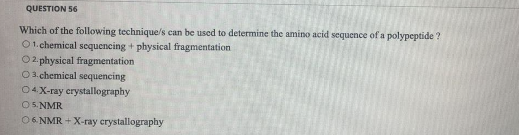 Question 56 Which Of The Following Technique S Can Be Used To Determine The Amino Acid Sequence Of A Polypeptide O 1 1